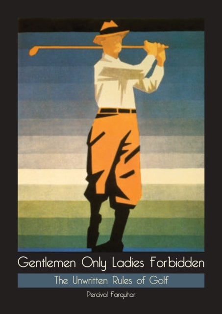 Gentlemen Only, Ladies Forbidden