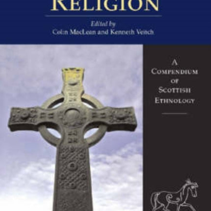 Scottish Life and Society Volume 12: Religion