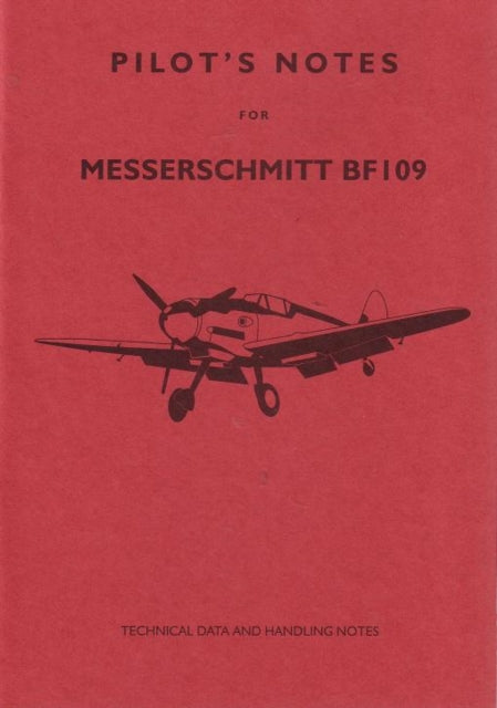 Messerschmitt 109 Pilot's Notes: Air Ministry Pilot's Notes