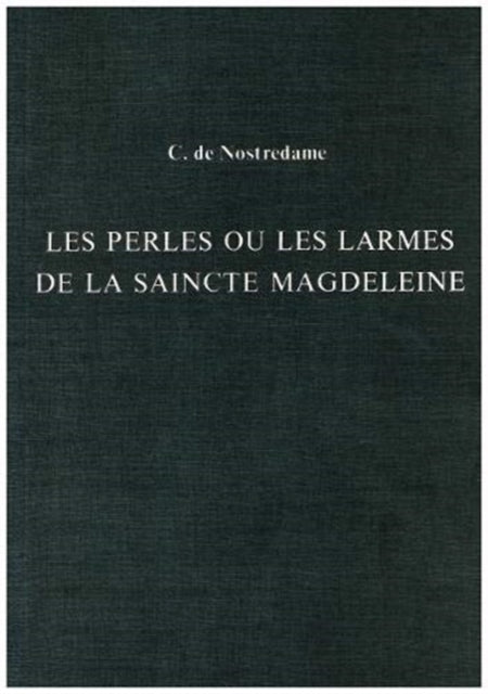 Les Perles ou Les Larmes de La Saincte Magdeleine