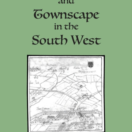 Landscape and Townscape in the South West Exeter