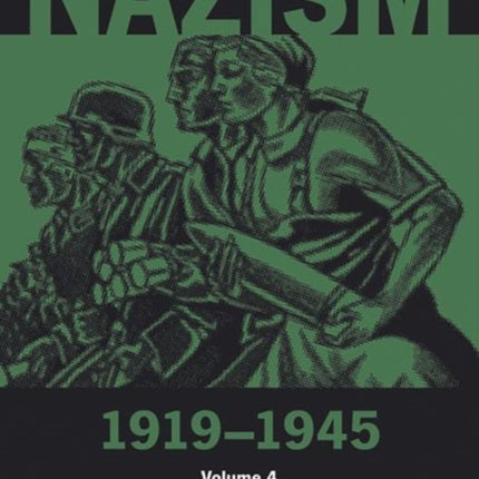 Nazism 1919–1945 Volume 4: The German Home Front in World War II: A Documentary Reader