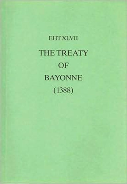 The Treaty Of Bayonne (1388)