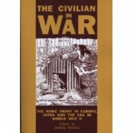 The Civilian in War  The Home Front in Europe