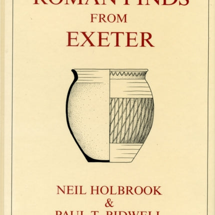 Roman Finds from Exeter Exeter Archaeological Reports