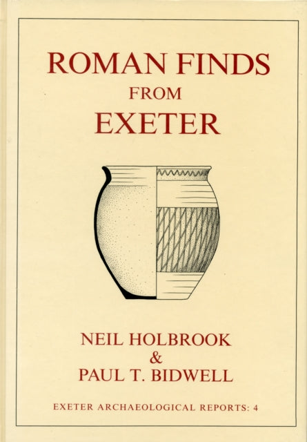 Roman Finds from Exeter Exeter Archaeological Reports