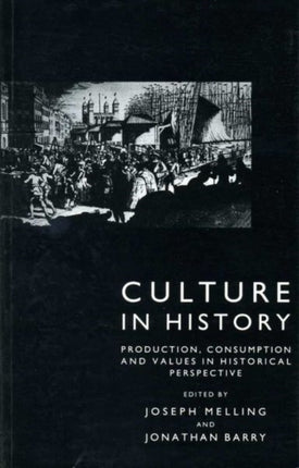 Culture in History  Production Consumption and
