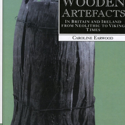 Domestic Wooden Artefacts  In Britain and Ireland
