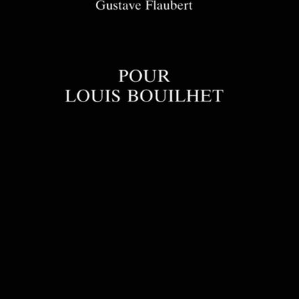 Pour Louis Bouilhet Exeter French Texts