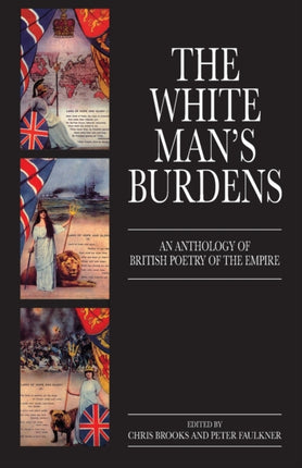 The White Mans Burdens An Anthology of British