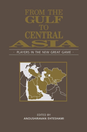 From the Gulf to Central Asia Players in the New