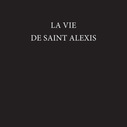 La Vie De Saint Alexis Exeter French Texts 90