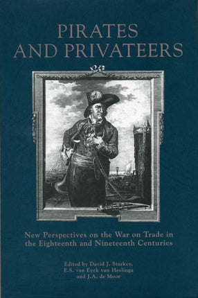 Pirates and Privateers  New Perspectives on the