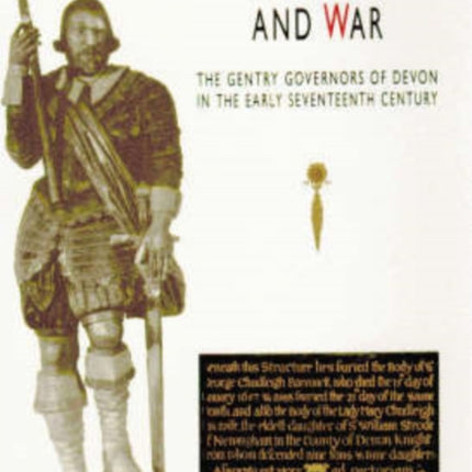 Gentry Leaders In Peace And War: The Gentry Governors of Devon in the Early Seventeenth Century