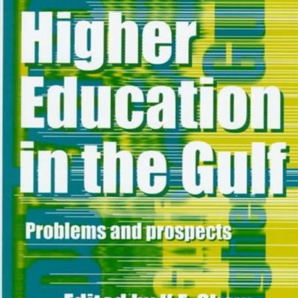 Higher Education In The Gulf: Problems and Prospects