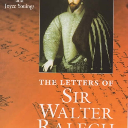 The Letters Of Sir Walter Ralegh