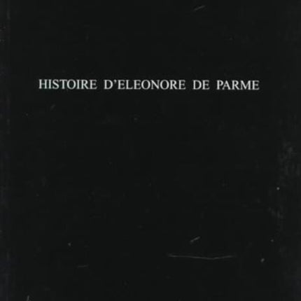 Histoire d'Eleonore De Parme: source perdue de 'La Chartreuse de Parme'