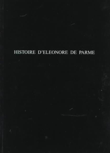 Histoire d'Eleonore De Parme: source perdue de 'La Chartreuse de Parme'