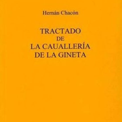 Tractado De La Caualleria De La Gineta