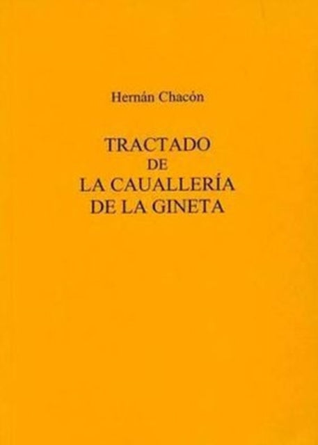 Tractado De La Caualleria De La Gineta