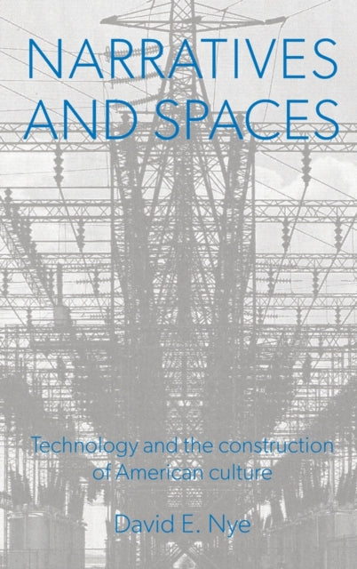 Narratives and Spaces Technology and the