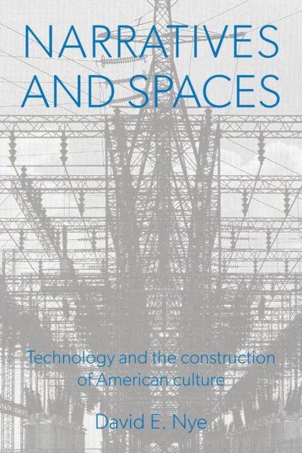 Narratives And Spaces Technology and the