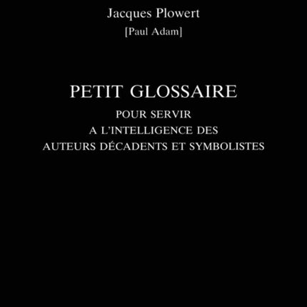 Petit Glossaire Pour Servir a LIntelligence Des