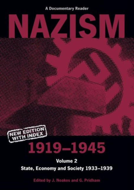 Nazism 1919–1945 Volume 2: State, Economy and Society 1933–39: A Documentary Reader