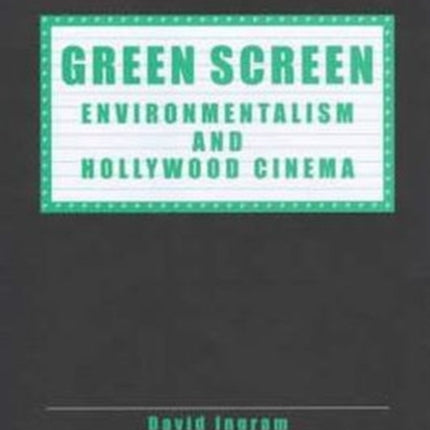 Green Screen: Environmentalism and Hollywood Cinema