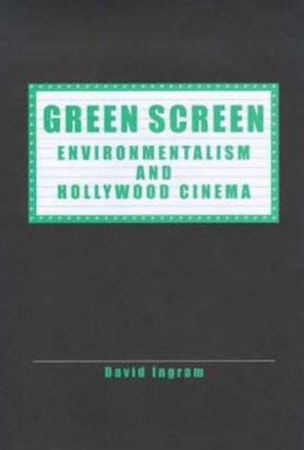 Green Screen: Environmentalism and Hollywood Cinema