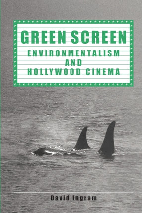 Green Screen Environmentalism and Hollywood