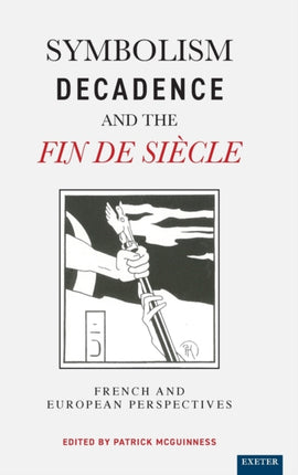 Symbolism Decadence and the Fin De Siecle French