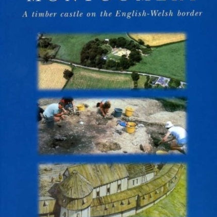 Hen Domen Montgomery  A Timber Castle on the