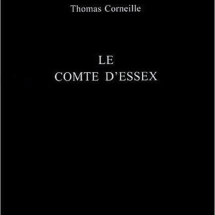 Le Comte dEssex Exeter French Texts CX
