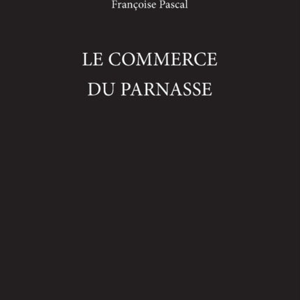 Le Commerce Du Parnasse Exeter French Texts CXI