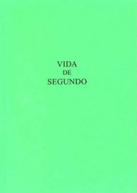 Vida De Segundo: Versión castellana de la Vita Secundi de Vicente de Beauvais