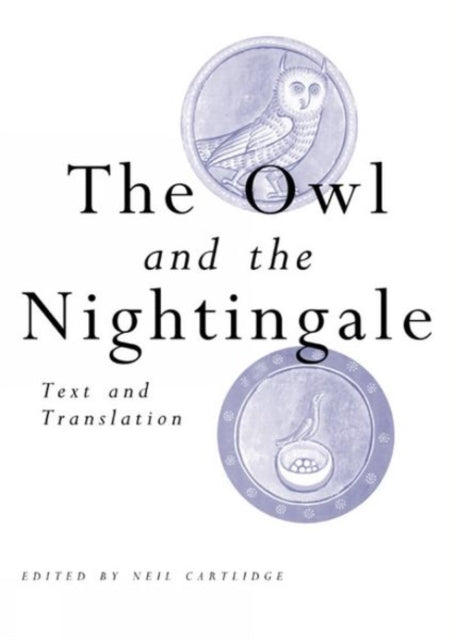 The Owl and the Nightingale: Text and Translation