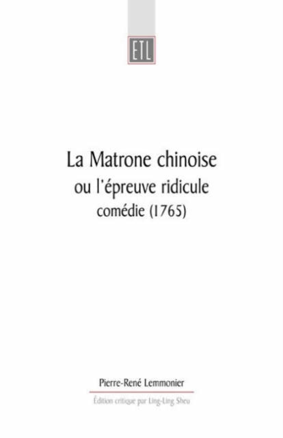 La Matrone Chinoise: ou l'épreuve ridicule, comédie (1765)