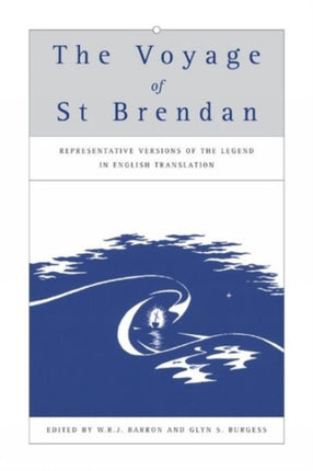 The Voyage of St Brendan: Representative Versions of the Legend in English Translation with Indexes of Themes and Motifs from the Stories