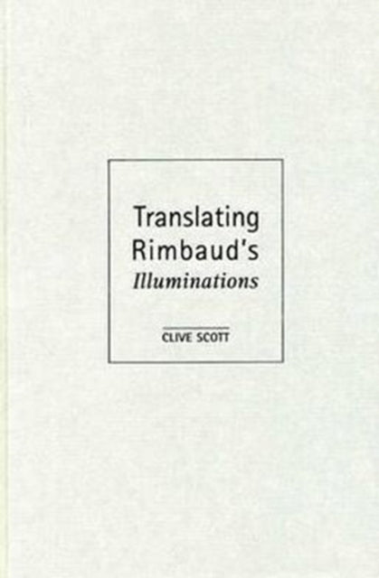 Translating Rimbaud's Illuminations