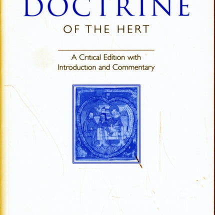 The Doctrine of the Hert: A Critical Edition with Introduction and Commentary