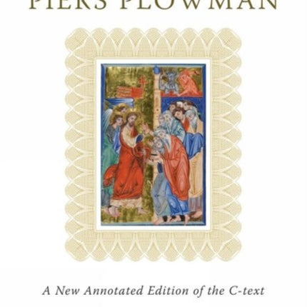 Piers Plowman: A New Annotated Edition of the C-Text