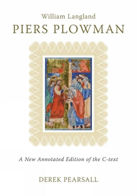 Piers Plowman: A New Annotated Edition of the C-Text