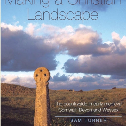 Making a Christian Landscape How Christianity