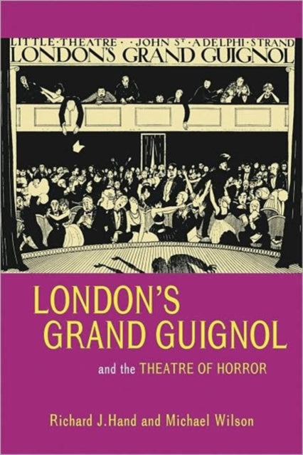 London’s Grand Guignol and the Theatre of Horror