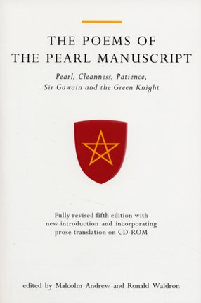 The Poems of the Pearl Manuscript: Pearl, Cleanness, Patience, Sir Gawain and the Green Knight