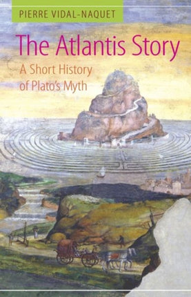 The Atlantis Story  A Short History of Platos