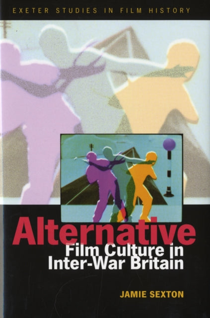 Alternative Film Culture in Interwar Britain