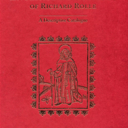 The English Manuscripts of Richard Rolle: A Descriptive Catalogue