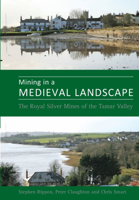 Mining in a Medieval Landscape The Royal Silver